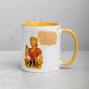 Funny dog exercise mug with vintage 1950s woman holding dog leashes and quote about getting another dog