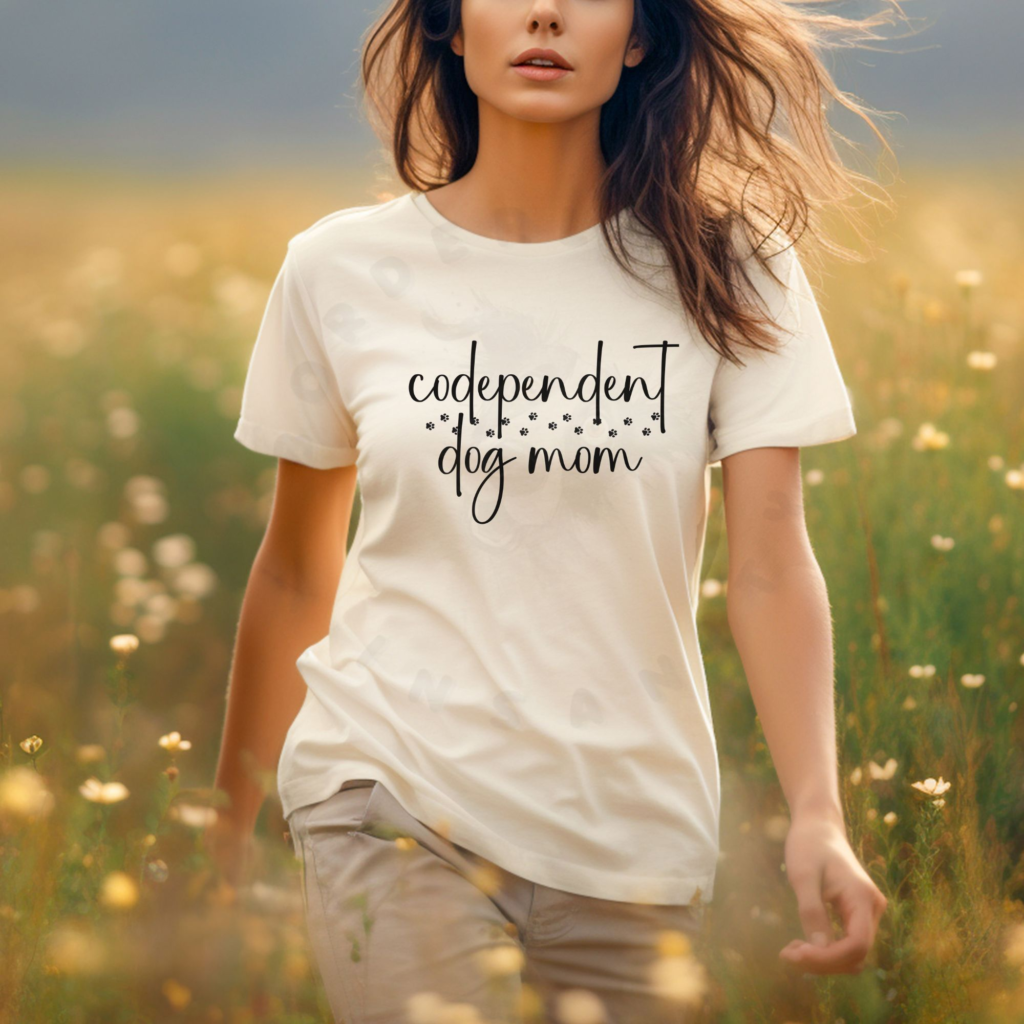 Codependent dog mom shirt design with handwritten text and paw prints for funny dog lover apparel