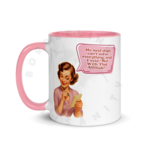 Vintage 1950s woman with confident expression on funny sarcastic dog lover mug design